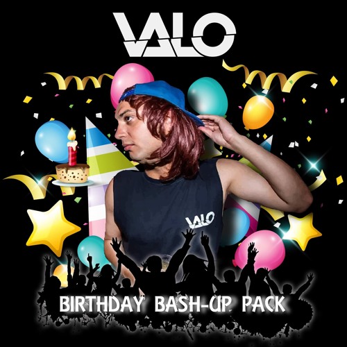 Valo's Birthday BashUp Pack Mixtape ***FREE DOWNLOAD***