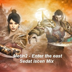 Metin2 - Enter The East ( Sedat Iscen Mix )
