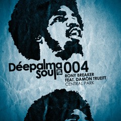 Rony Breaker feat. Damon Trueitt - Central Park (Da Sunlounge Remix)