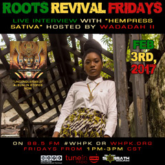 Roots Revival Fridays Ft. Hempress Sativa [02-03-2017]