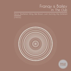 HTREP026 : Franqy & Bailey - In The Club (Ray Dickerson Remix) Out Now On Traxsource Promo