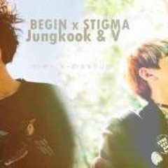 Jungkook x V(Taehyung) - BEGIN/STIGMA (MashUp)