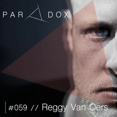 PARADOX PODCAST #059 -- REGGY VAN OERS