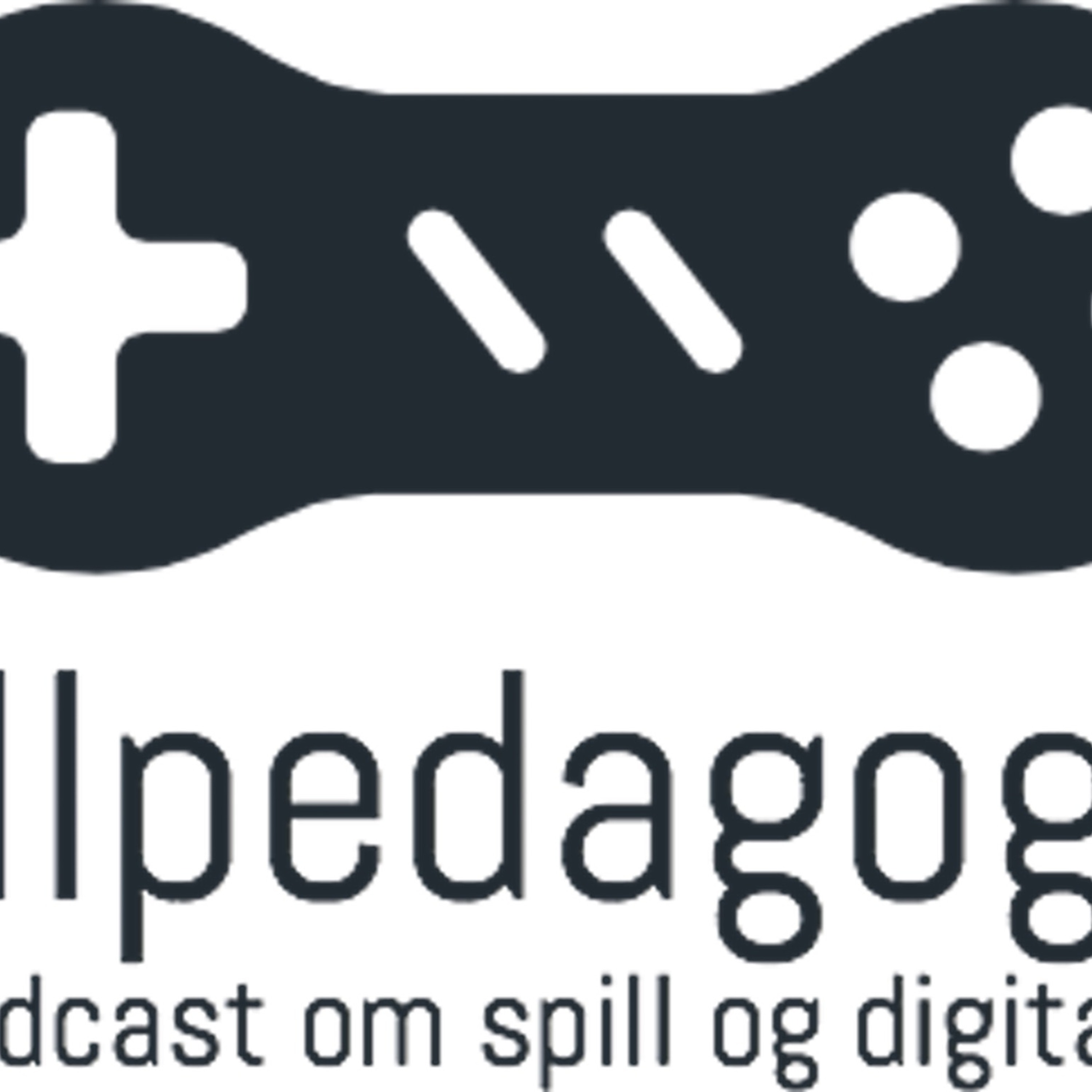 Spillpedagogene: En podcast om spill og digital kultur
