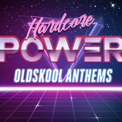 Hardcore Power episode 35 - Oldskool Anthem Special