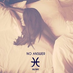 No Answer (Prod. by Cranston)