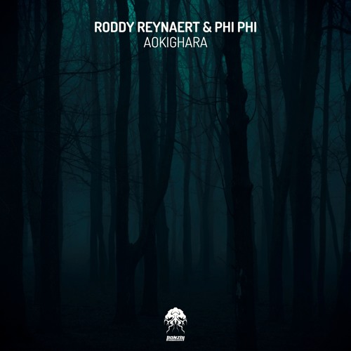 Roddy Reynaert & Phi Phi - Aokighara - Original Mix (Bonzai Progressive) - PREVIEW