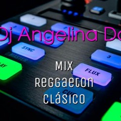 Dj Angelina Dao Enganchado Reggaeton Clásico