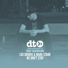 Lux Groove, Mark Starr - We Don't Stop