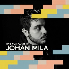 THE PLOTcast #15 - Johan Mila