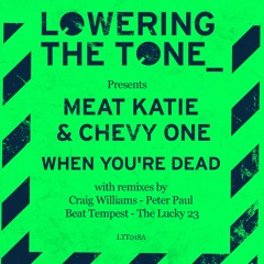 Meat Katie & Chevy One -'When You're Dead' Lot49 - Out Now!