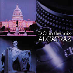 367 - Alcatraz - D.C. In The Mix (1996)