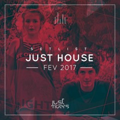Just House - Fev 2017
