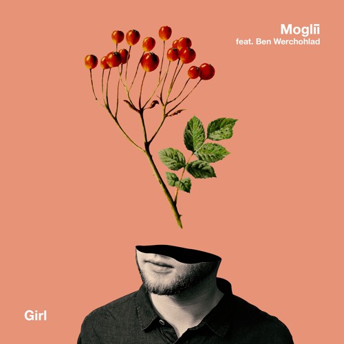 Moglii - Girl (feat. Ben Werchohlad)