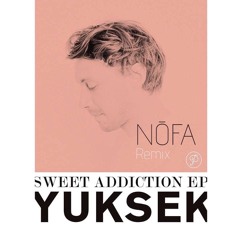 YUKSEK - Sweet addiction (NŌFA REMIX)