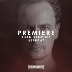 Premiere: Juan Sanchez - Serpent