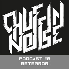 Chuffin Noise Podcast 8