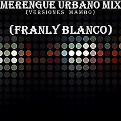 Merengue Urbano Mix 2017 (Versiones Mambo)