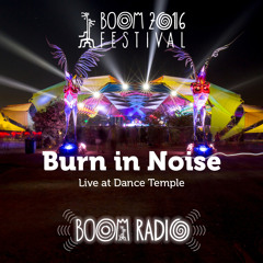Burn in Noise - Dance Temple 22 - Boom Festival 2016