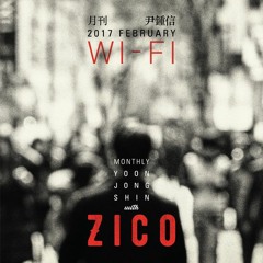 Yoon Jong Shin, ZICO (윤종신, 지코) - Wi-Fi (With Zico)