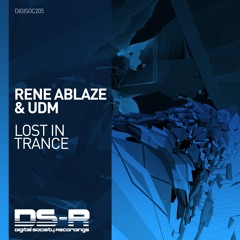 Rene Ablaze & UDM - Lost In Trance [OUT NOW]