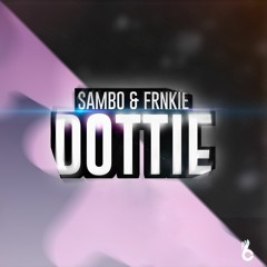 SAMBO & FRNKIE - DOTTIE