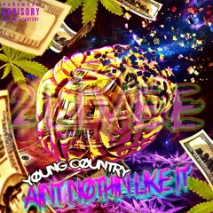 Young Country - Aint Nothin Like It