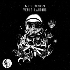 Nick Devon - Venus Landing (Original Mix)