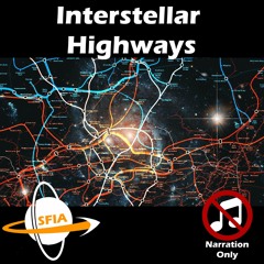 Interstellar Highways (Narration Only)