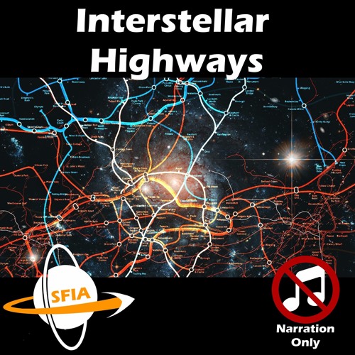 Interstellar Highways (Narration Only)