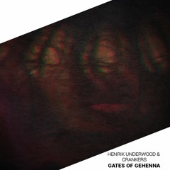 Henrik Underwood & Crankers - Gates Of Gehenna
