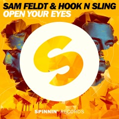 Sam Feldt & Hook N Sling - Open Your Eyes [OUT NOW]