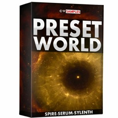 Preset World / Serum, Spire & Sylenth (300 presets) / ONLY $4.50