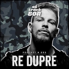 Re Dupre - SOTRACKBOA @ Podcast # 095 [Authorial Mix]