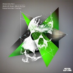 SKisM & DC Breaks - Killer Ft. Dee Freer (Tantrum Desire Remix)