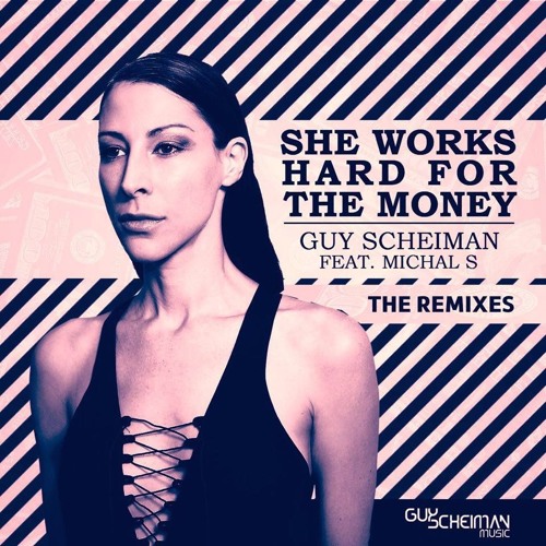 Guy Scheiman Feat Michal S - She Works Hard For The Money (Brian Solis Remix)SC