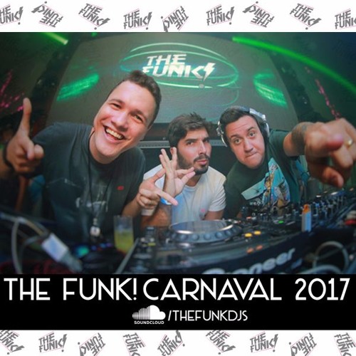 The Funk! - Fevereiro `17 - Especial Carnaval