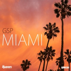GSP - Miami (Original Mix)