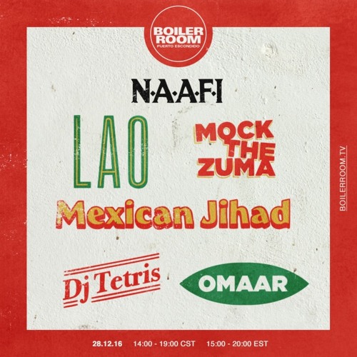 Mexican Jihad Boiler Room Puerto Escondido DJ Set