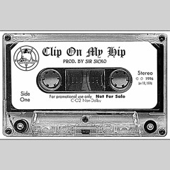 CLIP ON MY HIP (Prod By Sir SickO)