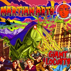 Martian Arts - Giant Locusts - Album MIniMix