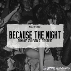 Puinhoop Kollektiv X Outsiders - Because The Night