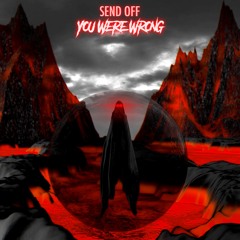 Send Off - You Were Wrong EP