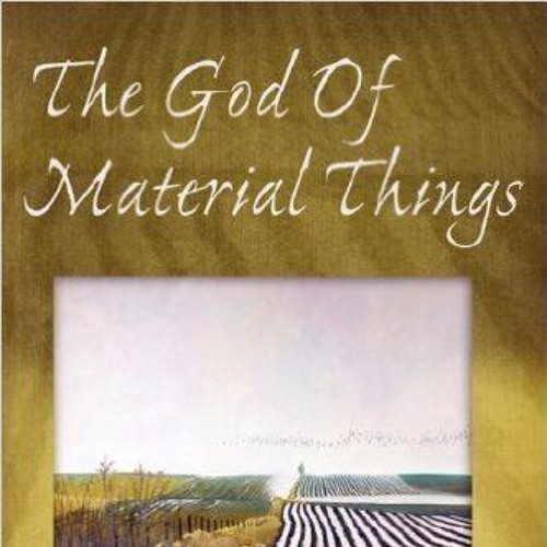 The God of Material Things