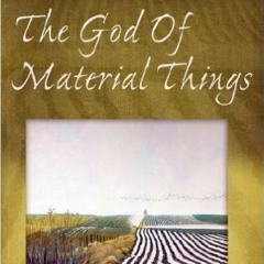 Postlude 'The God Of Material Things' (with narration)