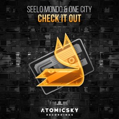 Seelo Mondo & ONE CITY - Check It Out (Original Mix)