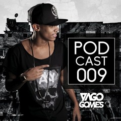 PODCAST 009 DJ YAGO GOMES - O MAIS PESADO NESSA PORRA