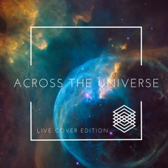 Across the Universe Cover - Live Glow Flow