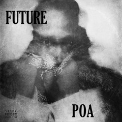 Future - POA (Screwed By TROY)