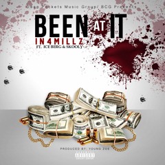 In4millz ft. Ice Billion Berg & Skooly - Been At It (Prod.by Young Zoe)